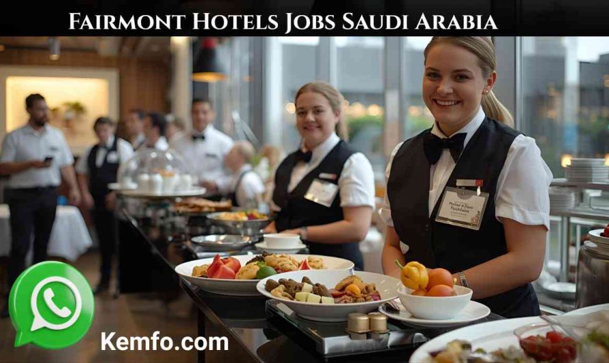 Fairmont Hotels Jobs Saudi Arabia